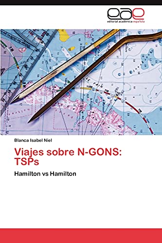 Viajes sobre N-GONS: TSPs: Hamilton vs Hamilton