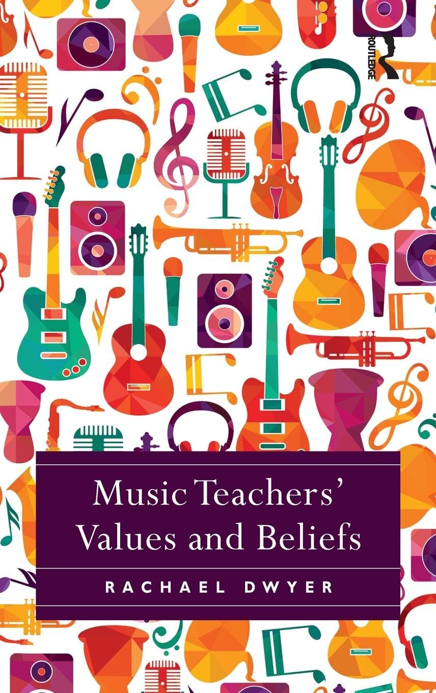 Music Teachers' Values and Beliefs: Stories from Music Classrooms