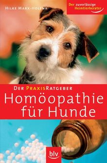 Der Praxis-Ratgeber - Homöopathie für Hunde