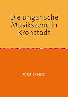 Die ungarische Musikszene in Kronstadt