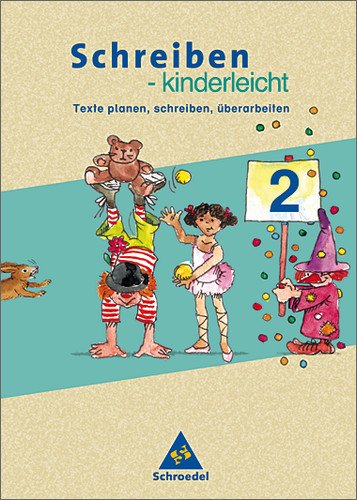 Schreiben - kinderleicht: Texte planen,schreiben,überarbeiten - Ausgabe