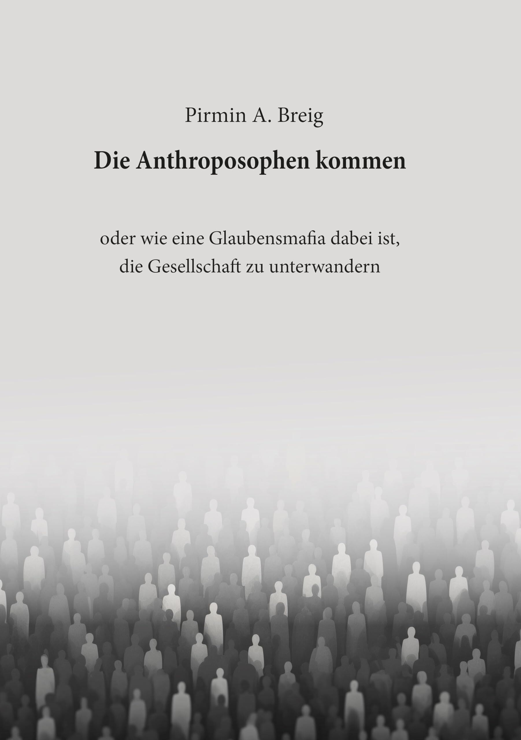 Die Anthroposophen kommen