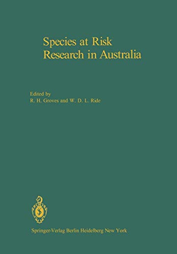 Species at Risk Research in Australia: Proceedings of a Symposium on the Biology of Rare and Endangered Species in Australia, sponsored by the ... and held in Canberra, 25 and 26 November 1981