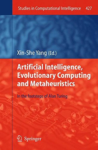Artificial Intelligence, Evolutionary Computing and Metaheuristics: In the Footsteps of Alan Turing (Studies in Computational Intelligence)