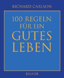 100 Regeln für ein gutes Leben