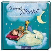 Es wird Nacht: Schlafpoesie für Klitzekleine