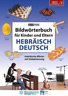 Bildwörterbuch für Kinder und Eltern Hebräisch-Deutsch (Bildwörterbücher)