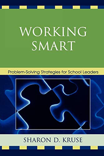 Working Smart: Problem-Solving Strategies for School Leaders