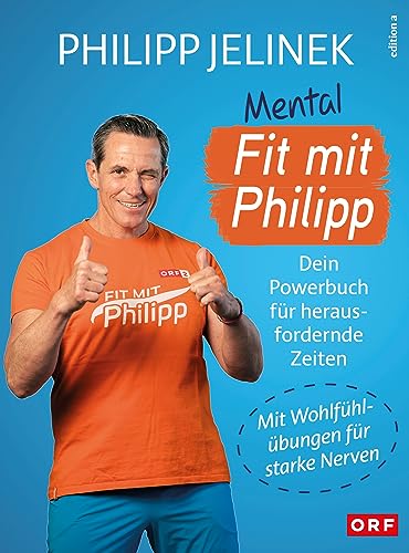 Mental fit mit Philipp: Dein Powerbuch für herausfordernde Zeiten