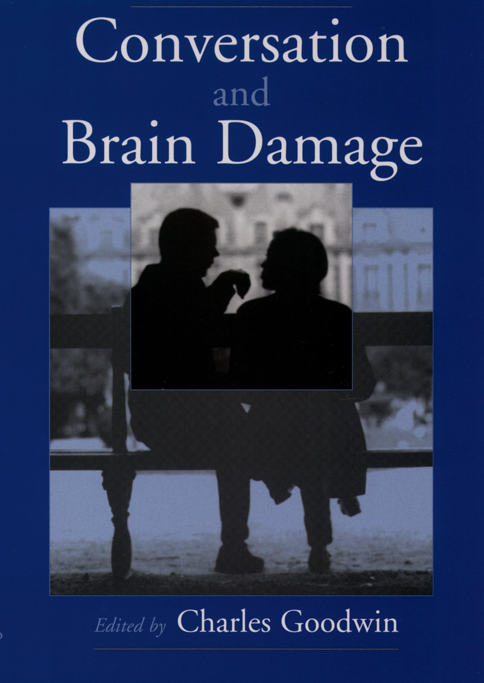 Conversation and Brain Damage [With CDROM] [With CDROM] [With CDROM]