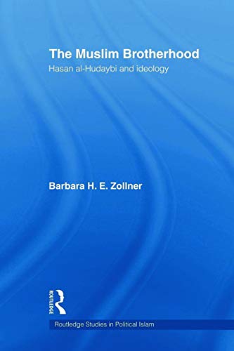 The Muslim Brotherhood: Hasan al-Hudaybi and Ideology (Routledge Studies in Political Islam)
