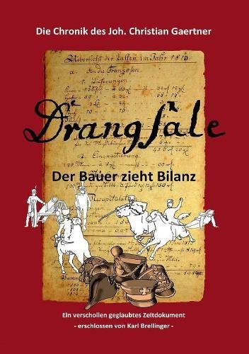 Drangsale: Die Chronik des Joh. Christian Gaertner