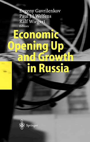 Economic Opening Up and Growth in Russia: Finance, Trade, Market Institutions, and Energy