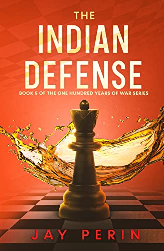 The Indian Defense: A Historical Political Saga (One Hundred Years of War)