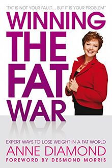 Diamond, A: Winning the Fat War: Expert Ways to Lose Weight in a Fat World