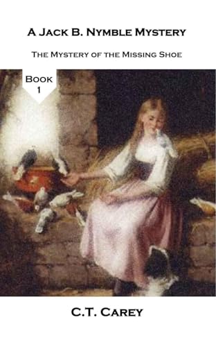 The Mystery of the Missing Shoe (A Jack B. Nymble Mystery)