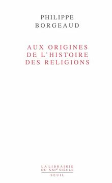 Aux origines de l'histoire des religions