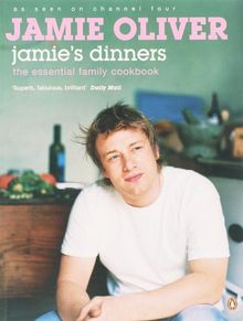 Jamie's Dinners: The Essential family Cookbook