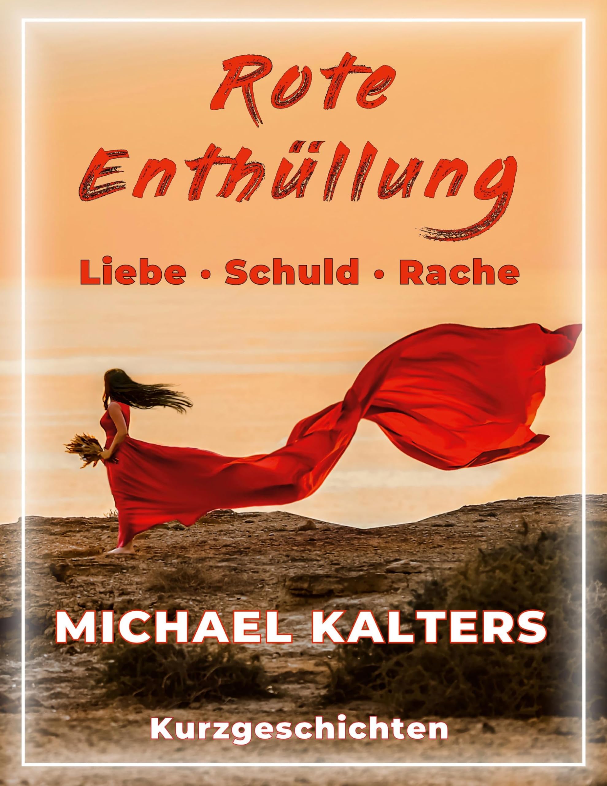 Rote Enthüllung: Liebe - Schuld - Rache