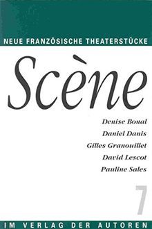 Scène 7: Neue französische Theaterstücke