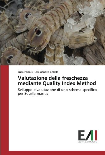 Valutazione della freschezza mediante Quality Index Method: Sviluppo e valutazione di uno schema specifico per Squilla mantis