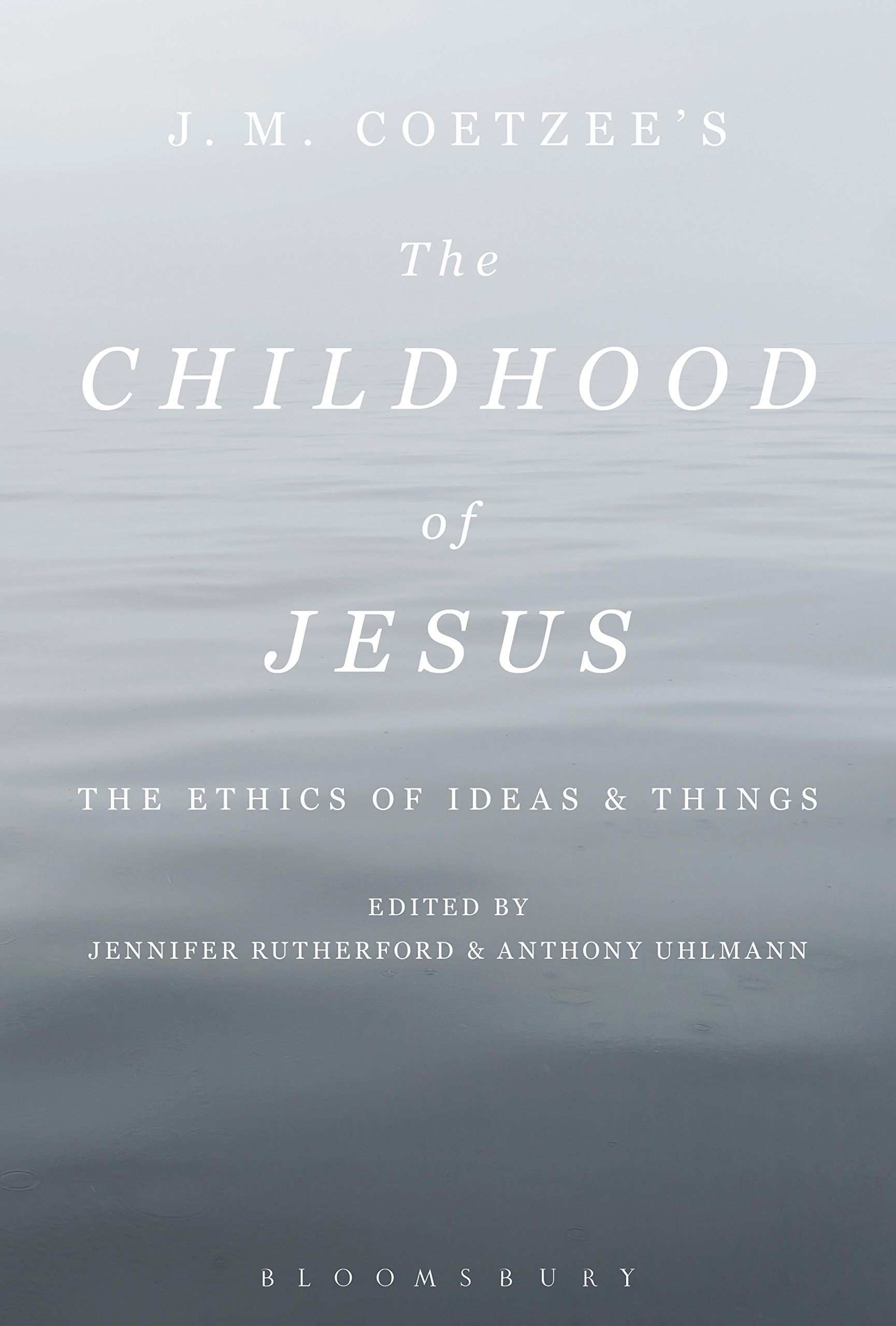 J. M. Coetzee’s The Childhood of Jesus: The Ethics of Ideas and Things