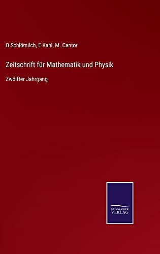 Zeitschrift für Mathematik und Physik: Zwölfter Jahrgang