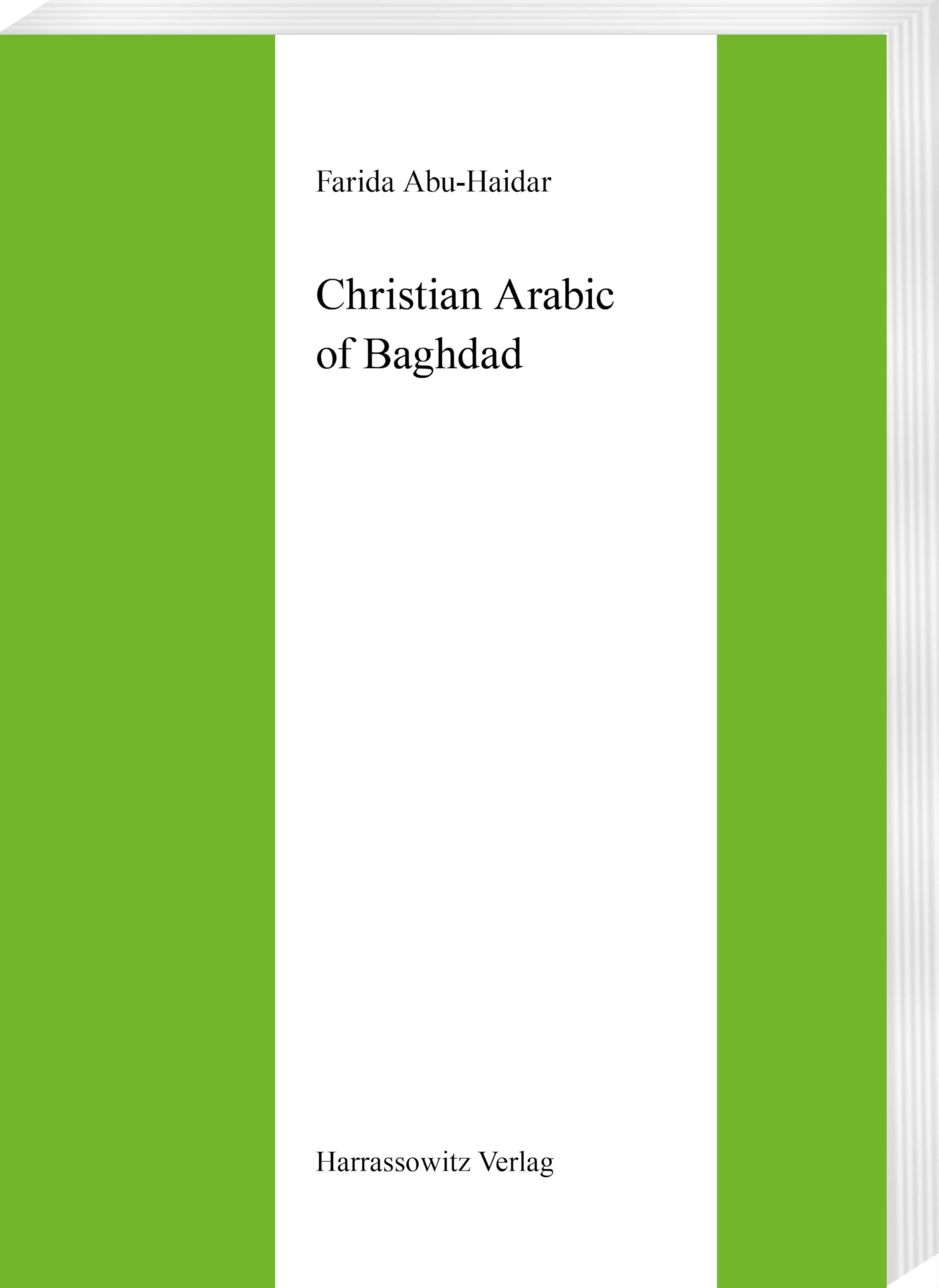 Christian Arabic of Baghdad (Semitica Viva, Band 7)