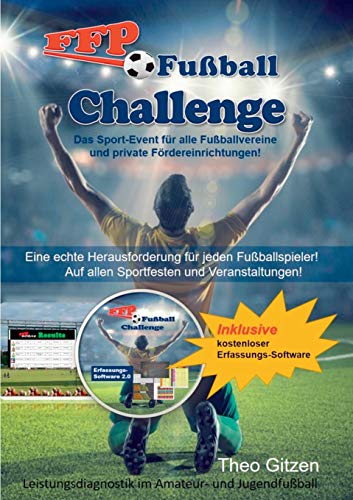 Die FFP Fußball-Challenge: Ein neues Sport-Event für Vereine, Sporteinrichtungen und Verbände