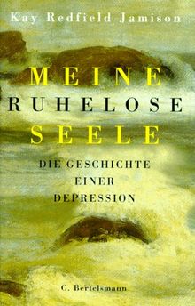 Meine ruhelose Seele. Die Geschichte einer Depression