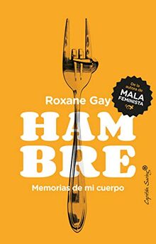 Hambre . Memoria de mi cuerpo