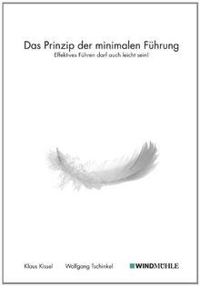 Das Prinzip der minimalen Führung: Efektives Führen darf auch leicht sein!