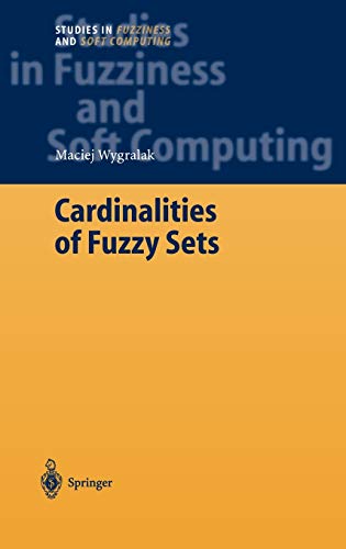 Cardinalities of Fuzzy Sets (Studies in Fuzziness and Soft Computing, 118, Band 118)