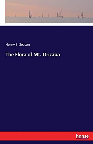 The Flora of Mt. Orizaba