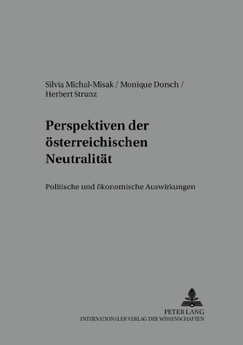 Perspektiven der österreichischen Neutralität: Politische und ökonomische Auswirkungen (Internationale Märkte)