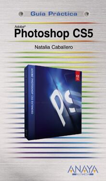 Photoshop CS5 (GUÍAS PRÁCTICAS)