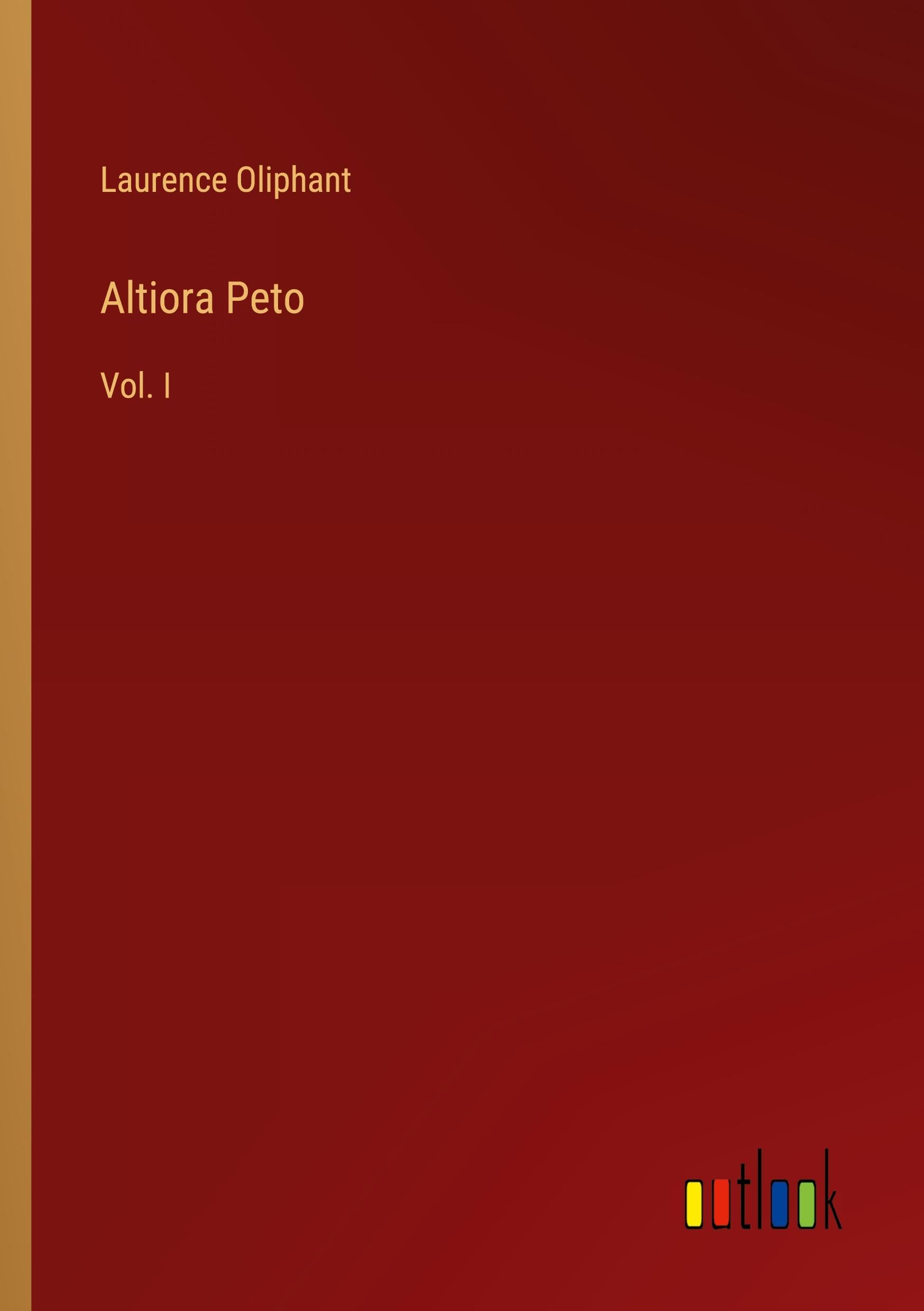 Altiora Peto: Vol. I