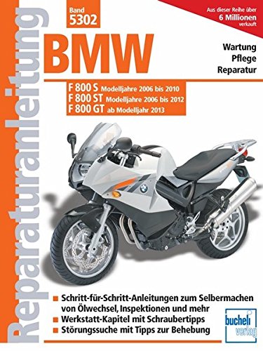 BMW F 800 S (2006-2010) F 800 ST (2006-2012) F 800 GT (ab 2013) (Reparaturanleitungen)