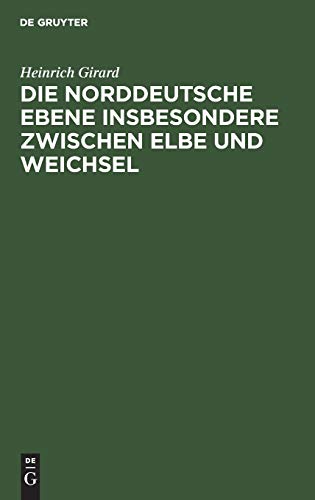 Die norddeutsche Ebene insbesondere zwischen Elbe und Weichsel