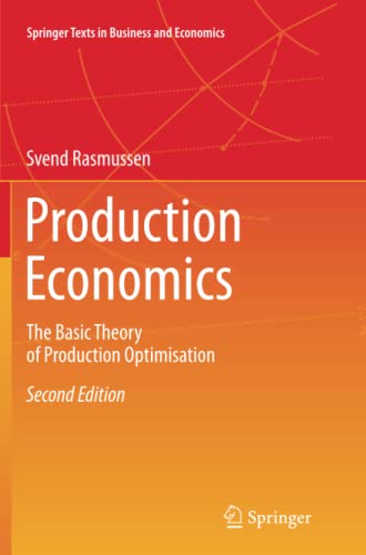 Production Economics: The Basic Theory of Production Optimisation (Springer Texts in Business and Economics)