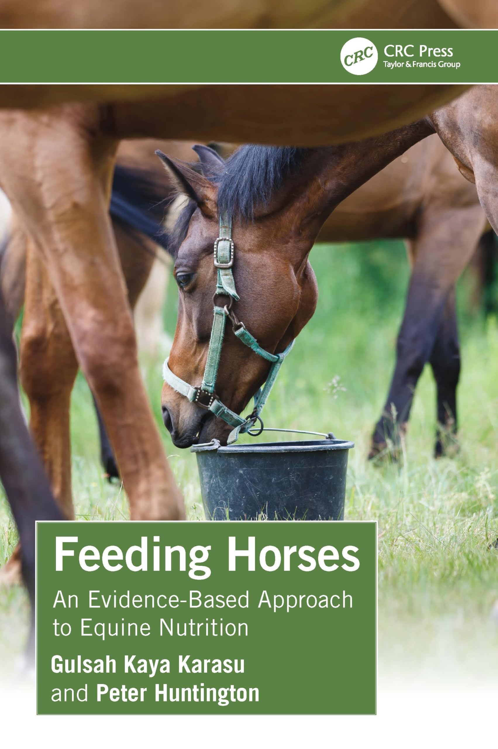 Gulsah Kaya Karasu Feeding Horses, An Evidence-Based Approach To Equine Nutrition