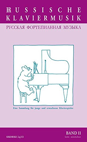 Russische Klaviermusik: Eine Sammlung für junge und erwachsene Klavierspieler.  Bd. II: mittel - mittelschwer