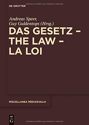 Das Gesetz - The Law - La Loi (Miscellanea Mediaevalia, Band 38)