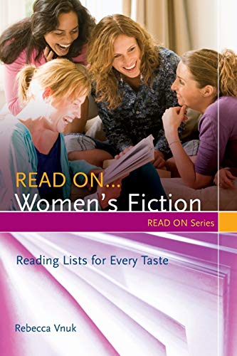 Read On...Women's Fiction: Reading Lists for Every Taste (Read on Series)