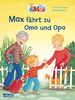 Max-Bilderbücher: Max fährt zu Oma und Opa