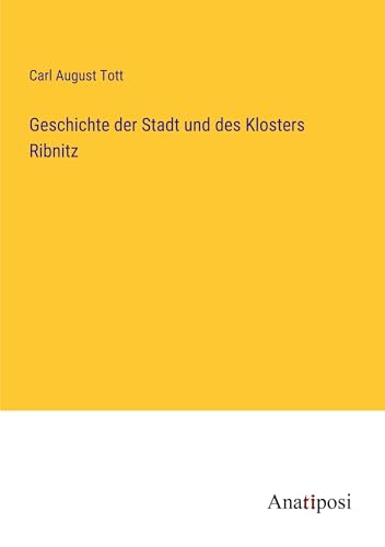Geschichte der Stadt und des Klosters Ribnitz