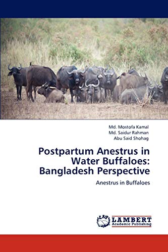 Postpartum Anestrus in Water Buffaloes: Bangladesh Perspective: Anestrus in Buffaloes