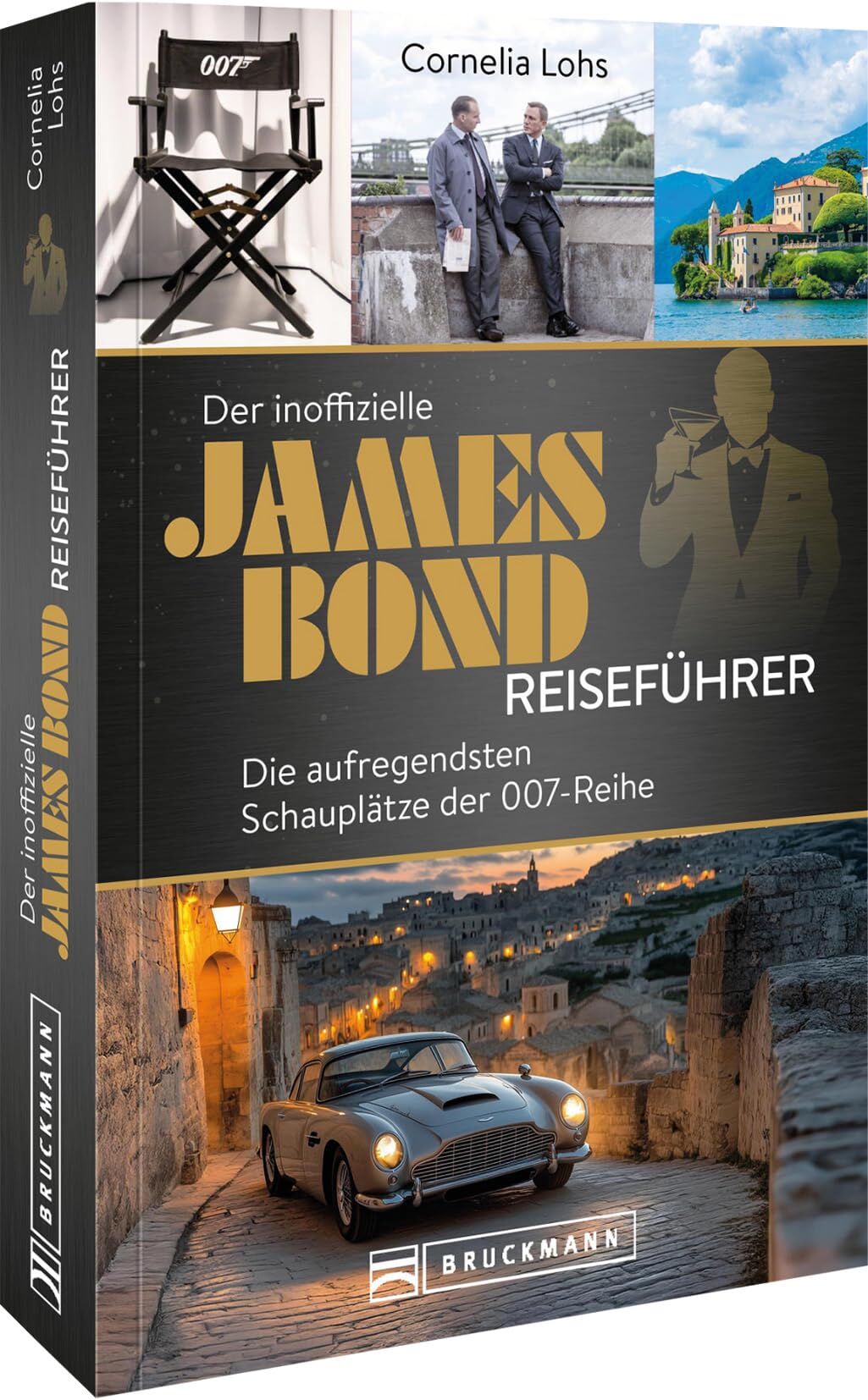 Lohs, Cornelia: Der inoffizielle James Bond Reiseführer