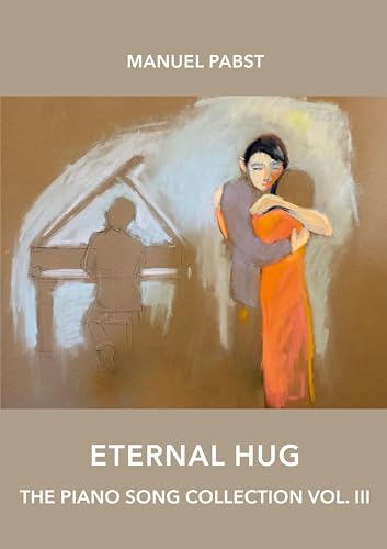 Eternal Hug: The Piano Song Collection Vol. III