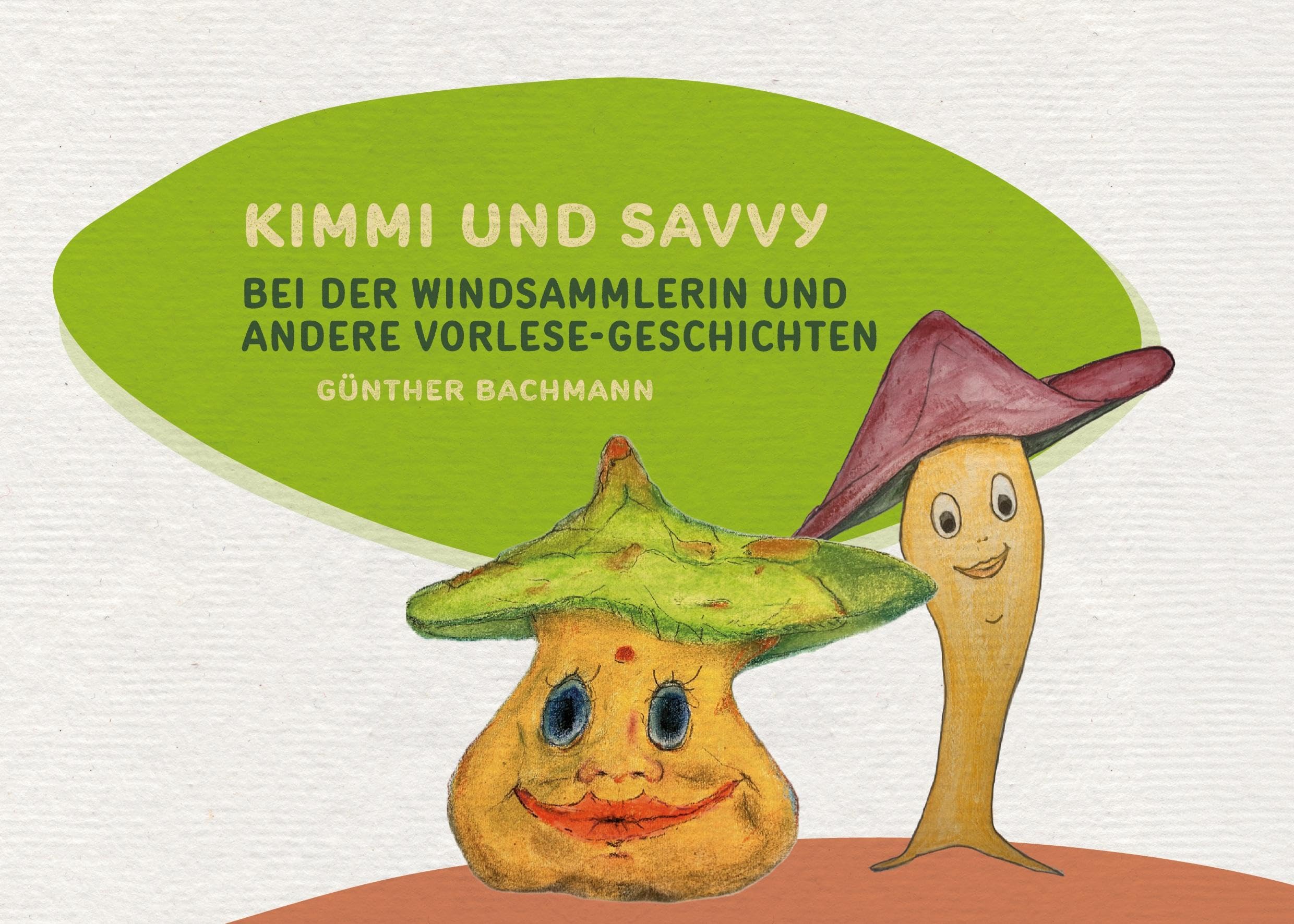 Kimmi und Savvy: Bei der Windsammlerin und andere Vorlese-Geschichten